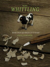 Cover image for Tiny Whittling: More Than 20 Projects to Make